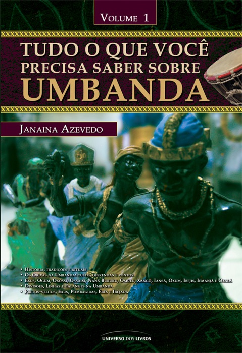 Tudo o que Você Precisa Saber Sobre Umbanda: Volume 1