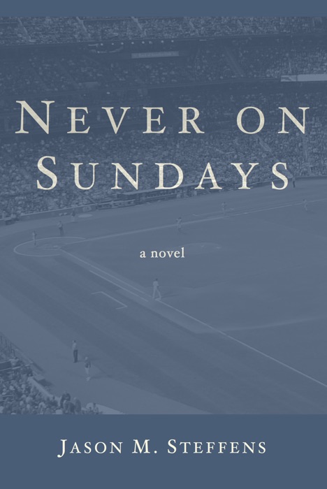 Never on Sundays: A Novel