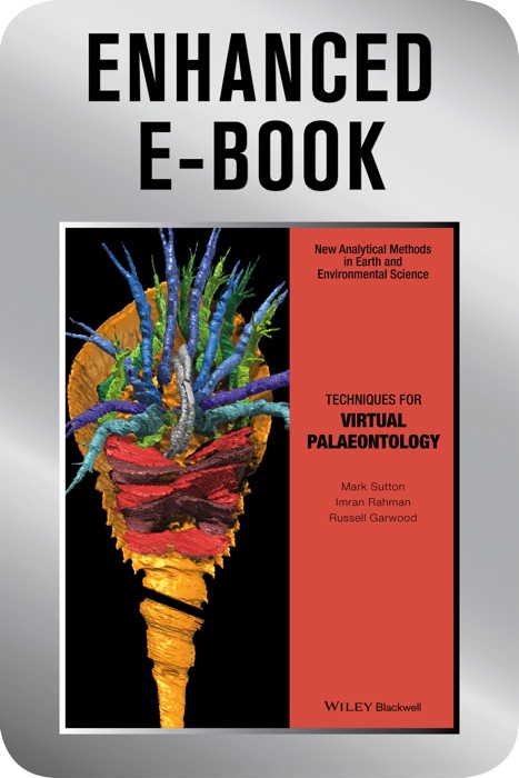 Techniques for Virtual Palaeontology, Enhanced Edition