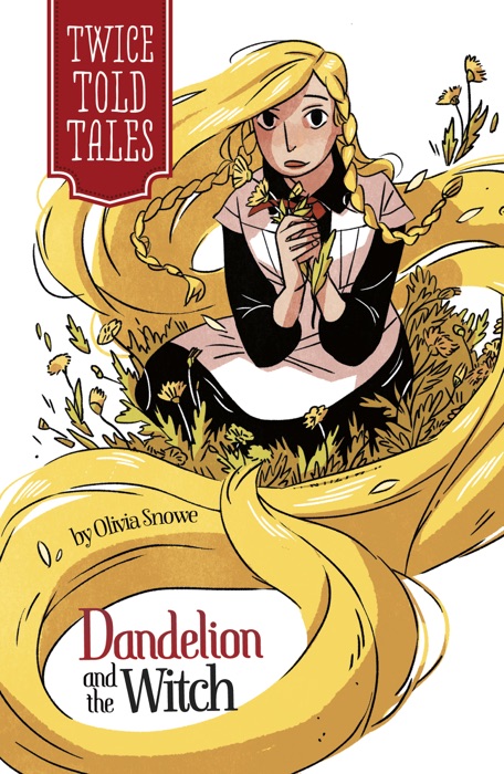 Twicetold Tales: Dandelion and the Witch