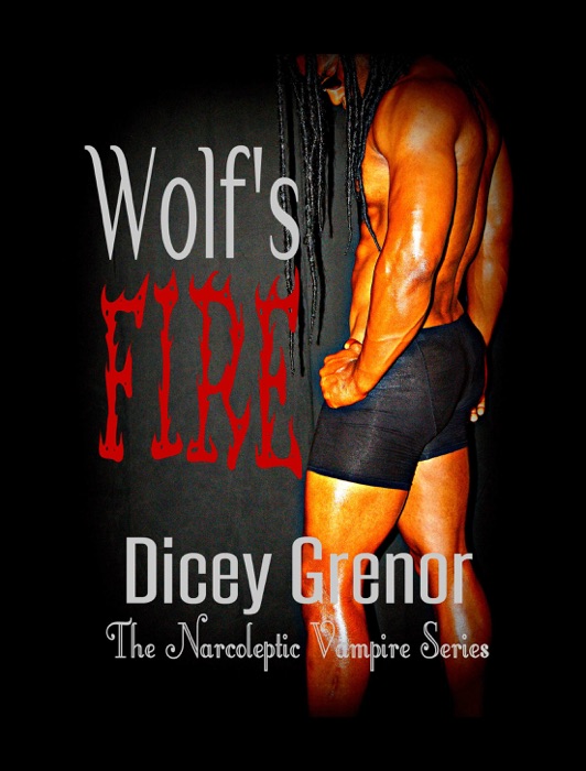 Wolf's Fire (The Narcoleptic Vampire Series Vol. 3.2)