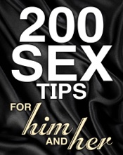 200 Sex Tips for Him and Her