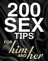 200 Sex Tips for Him and Her