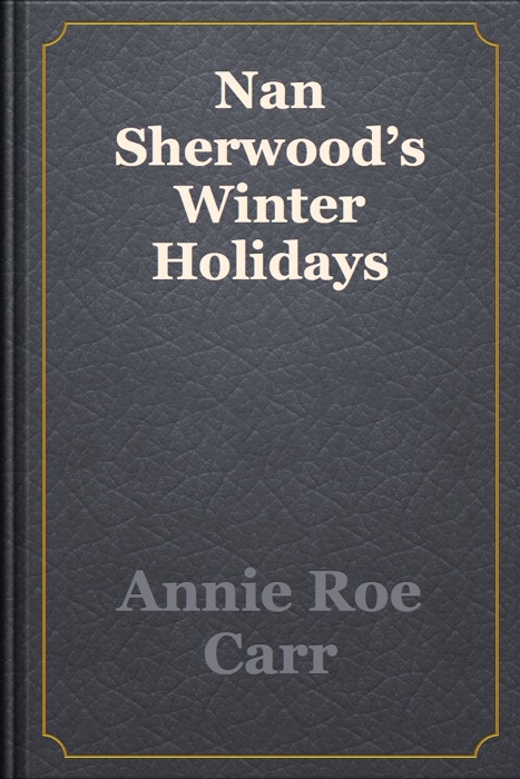 Nan Sherwood’s Winter Holidays