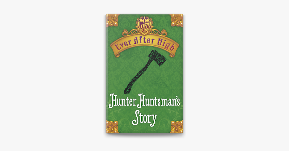 Ever After High Hunter Huntsman Story