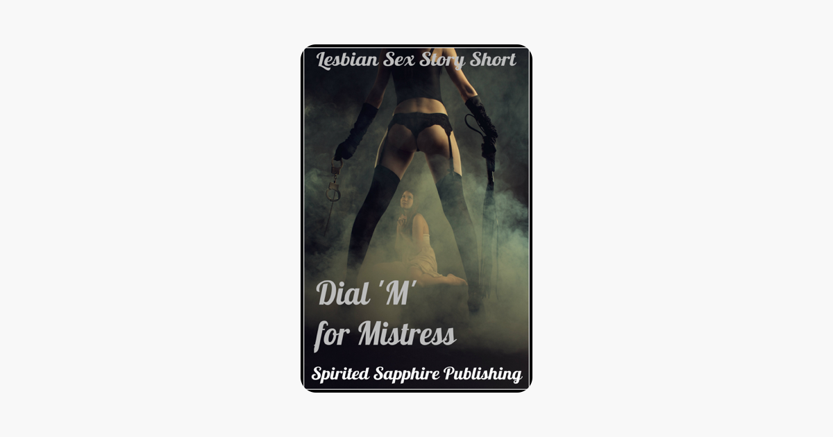 ‎lesbian Sex Story Short Dial M For Mistress On Apple Books