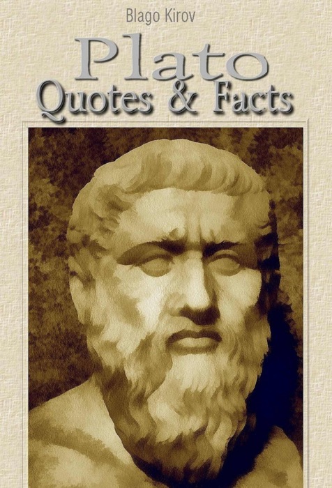 Plato: Quotes & Facts