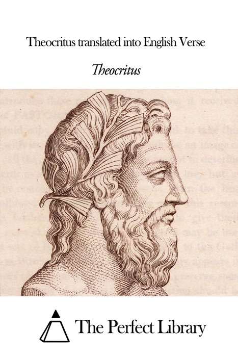 Theocritus Translated into English Verse