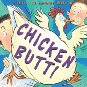 Chicken Butt! - Erica S. Perl & Henry Cole