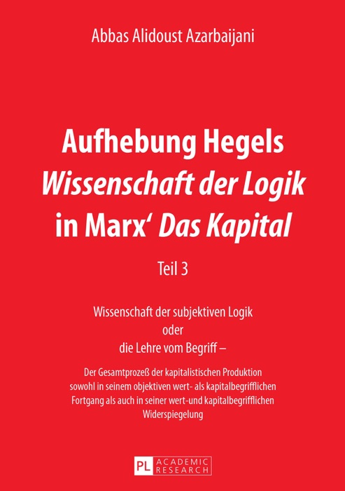 Aufhebung Hegels Wissenschaft der Logik in Marx' Das Kapital