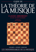 Guide de la théorie de la musique - Claude Abromont & Eugène de Montalembert