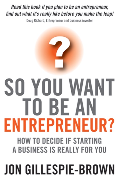 So You Want To Be An Entrepreneur?