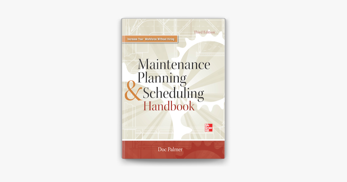 ‎Maintenance Planning And Scheduling Handbook 3/E On Apple Books