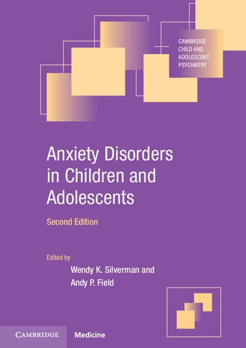 Anxiety Disorders in Children and Adolescents: Second Edition
