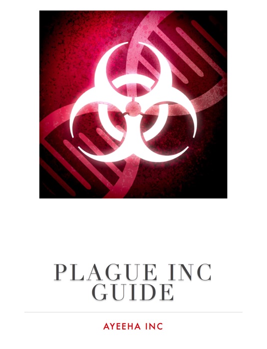 Plague Inc Guide