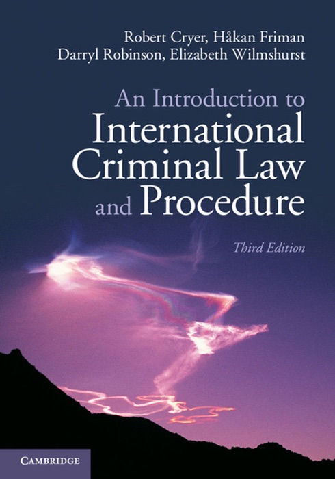 An Introduction to International Criminal Law and Procedure: Third Edition
