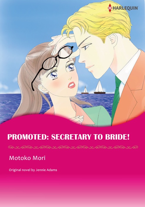 PROMOTED: SECRETARY TO BRIDE!(Harlequin Comics)