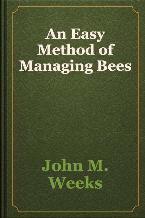 An Easy Method of Managing Bees