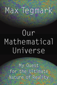 Our Mathematical Universe - Max Tegmark