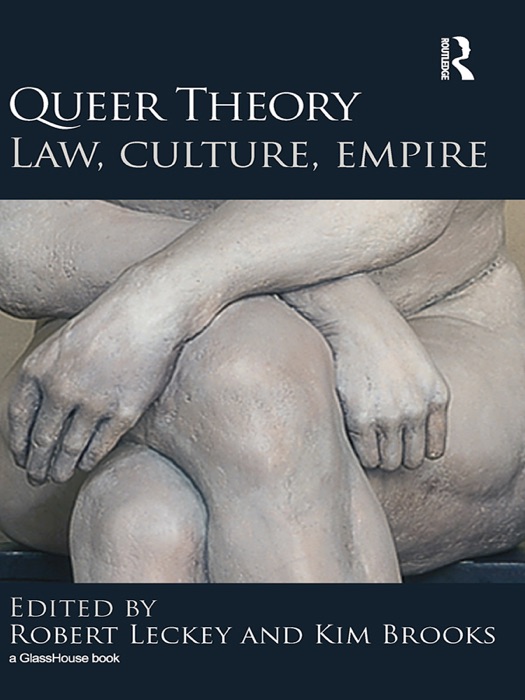 Queer Theory: Law, Culture, Empire