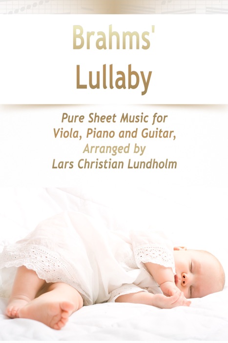 Brahms' Lullaby Pure Sheet Music for Viola, Piano and Guitar, Arranged by Lars Christian Lundholm