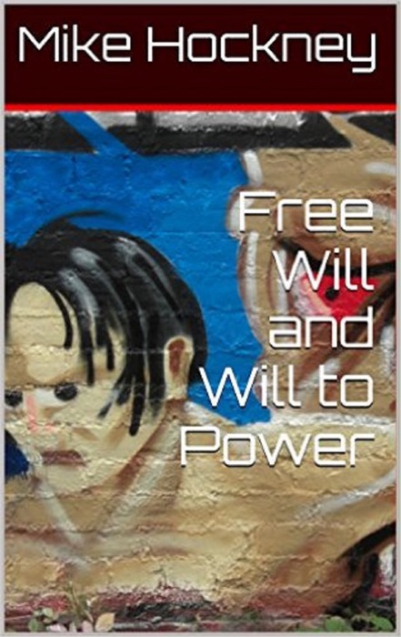 Free Will and Will to Power