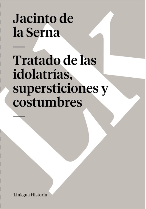 Tratado de las idolatrías, supersticiones y costumbres