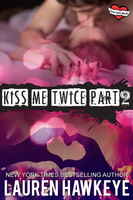 Kiss Me Twice (Part 2)