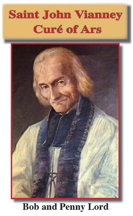 Saint John Vianney the Cure of Ars