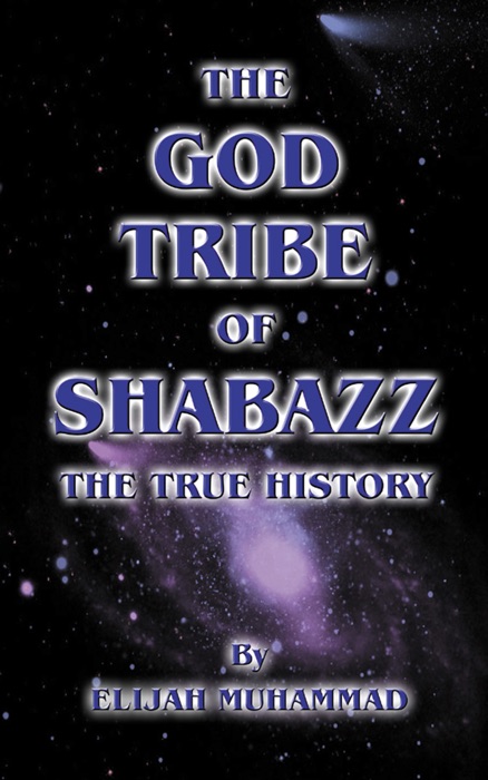 The God Tribe of Shabazz: The True History