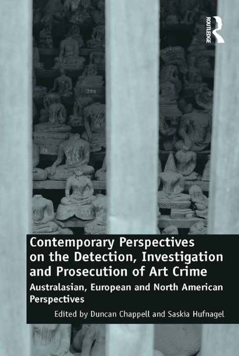 Contemporary Perspectives on the Detection, Investigation and Prosecution of Art Crime