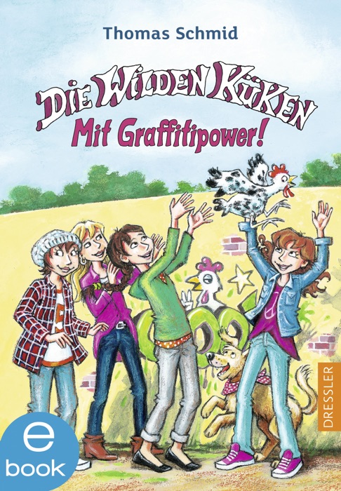 Die Wilden Küken - Mit Graffitipower!