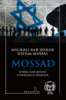 Mossad. Istoria sângeroasă a spionajului israelian - Michael Bar-Zohar & Nissim Mishal