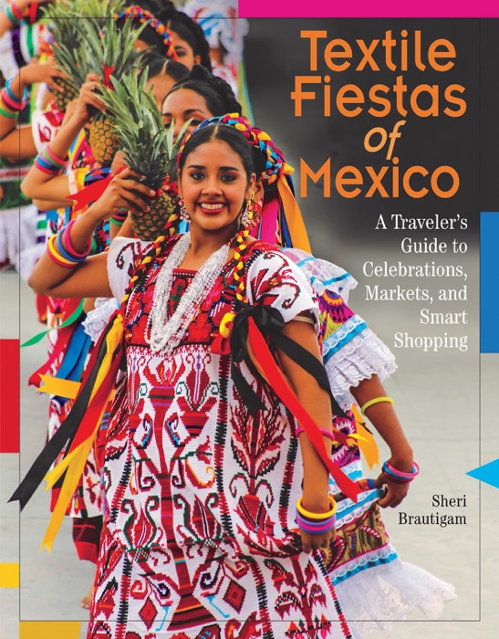 Textile Fiestas of Mexico
