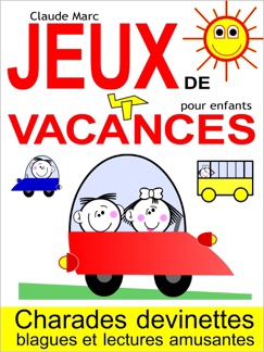 Jeux de vacances pour enfants - Claude Marc