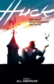 Huck Vol. 1 - Mark Millar & Rafael Albuquerque by  Mark Millar & Rafael Albuquerque PDF Download