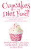 Cupcakes Are Not a Diet Food - Brenda Kennedy, Carla Evans, Martha Farmer, Rosa Jones & David Bruce