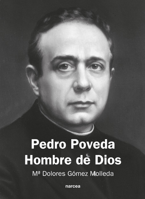 Pedro Poveda Hombre de Dios