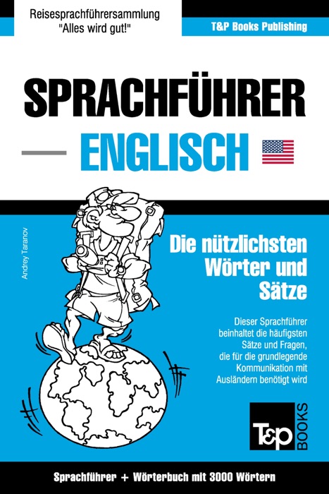 Sprachführer Deutsch-Englisch und Thematischer Wortschatz mit 3000 Wörtern