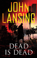 John Lansing - Dead Is Dead artwork