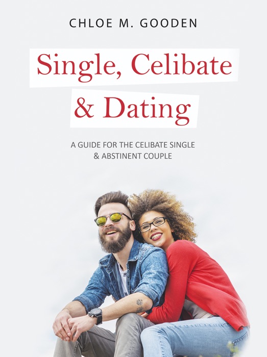 Single, Celibate and Dating