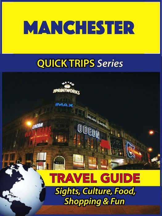 Manchester Travel Guide (Quick Trips Series)