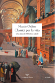 Classici per la vita - Nuccio Ordine