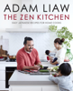The Zen Kitchen - Adam Liaw