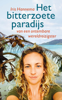 Het bitterzoete paradijs - Iris Hannema