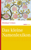 Das kleine Namenlexikon - Dietmar Urmes