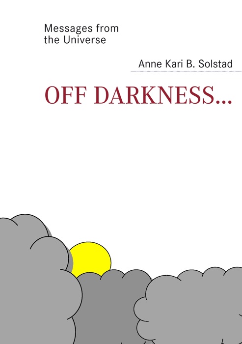 DOWNLOAD ~ Off darkness... * by Anne Kari B. Solstad ~ eBook PDF Kindle ePub Free