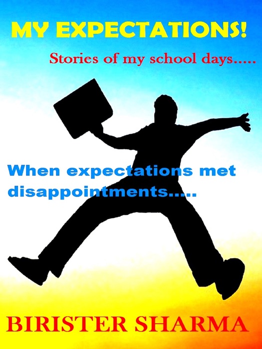 My Expectations....Stories Of My School Days