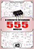 O Circuito Integrado 555 Mágico - Newton C. Braga