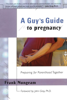 A Guy's Guide to Pregnancy - Frank Mungeam